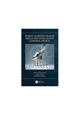Robot Learning Human Skills and Intelligent Control Design