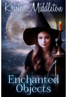 [Witches Of Bayport 02] • Enchanted Objects