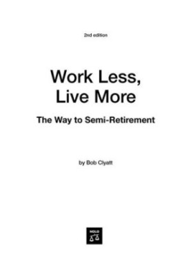Work Less, Live More: The Way to Semi-Retirement