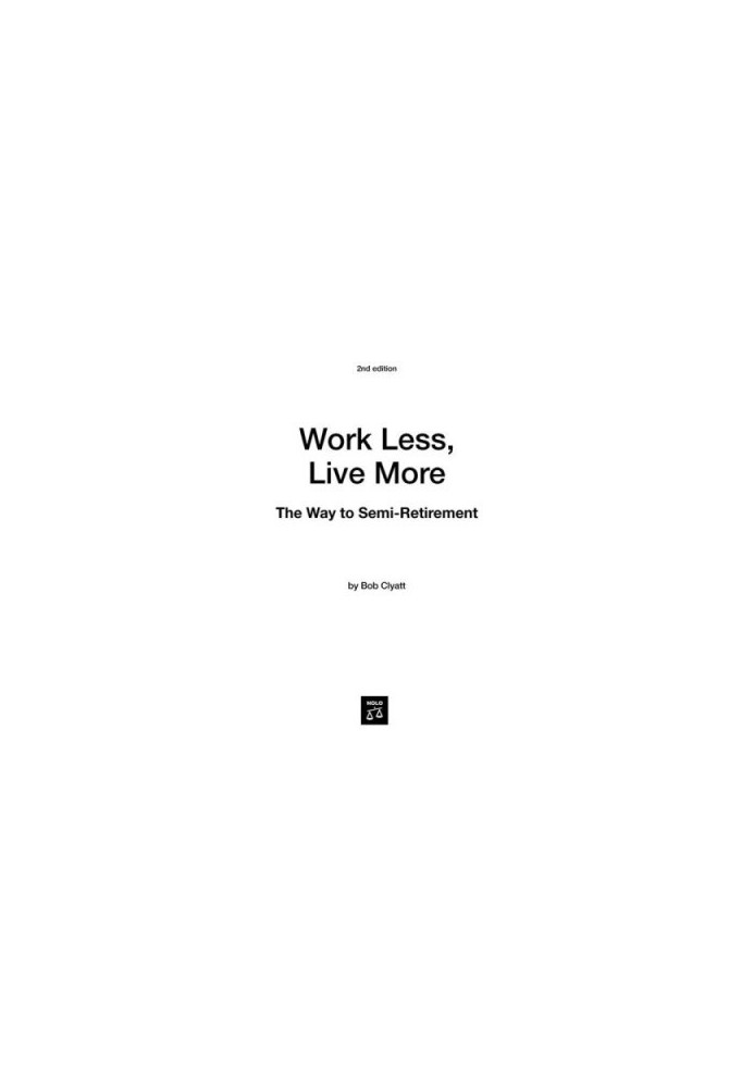 Work Less, Live More: The Way to Semi-Retirement