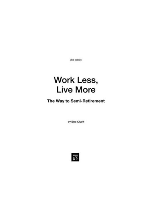 Work Less, Live More: The Way to Semi-Retirement