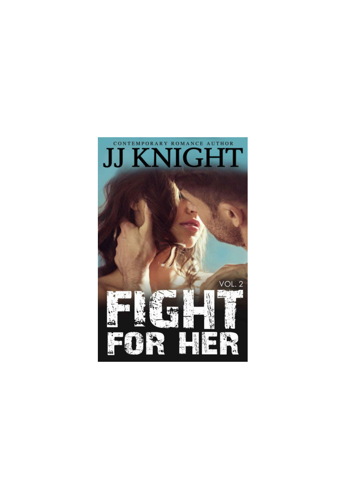 [Fight For Her 02] • Fight for Her 2