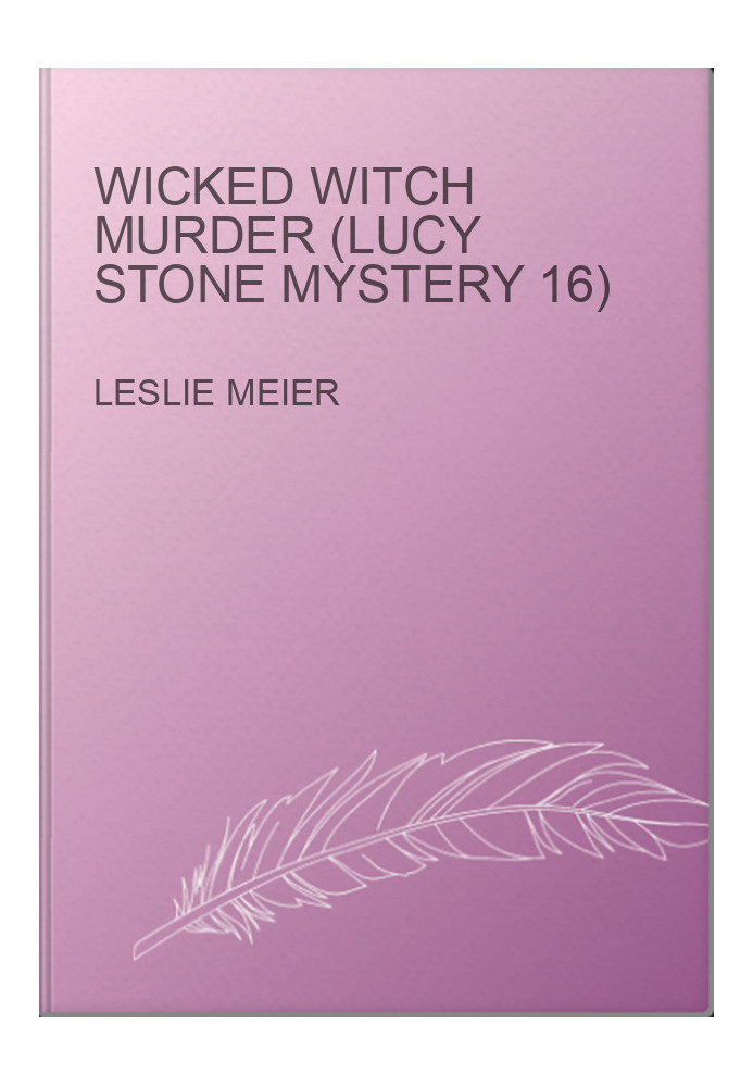 Wicked Witch Murder (Lucy Stone Mystery 16)