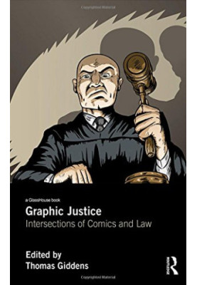 Graphic Justice: Intersections of Comics and Law