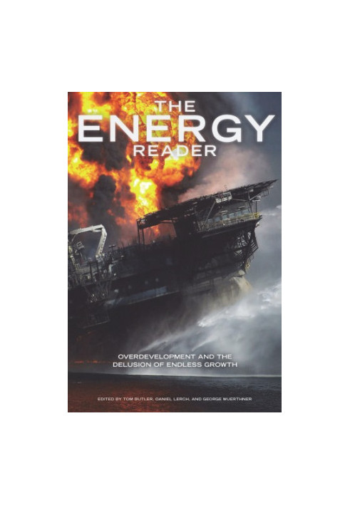 Energy : Overdevelopment and the Delusion of Endless Growth
