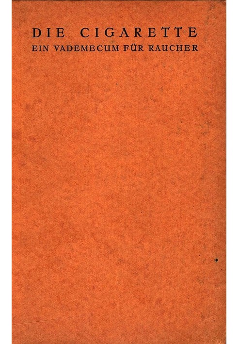 The Cigarette: $b A Vademecum for Smokers