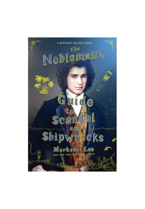 The Nobleman's Guide to Scandal and Shipwrecks