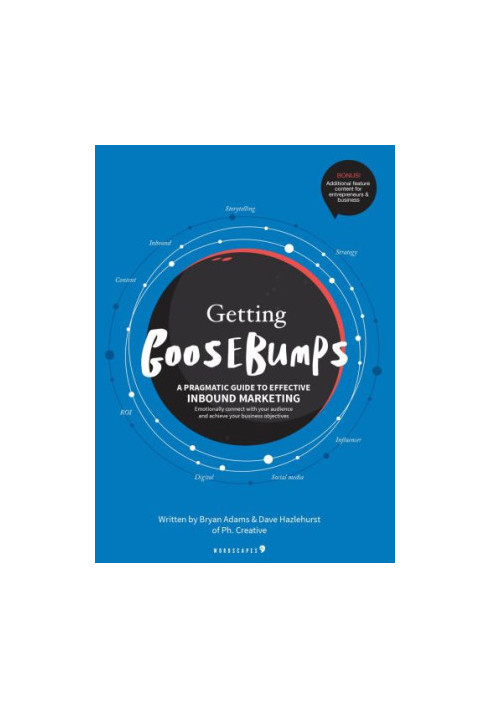 Getting Goosebumps: a pragmatic guide to effective inbound marketing