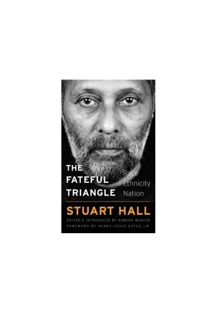 The Fateful Triangle: Race, Ethnicity, Nation