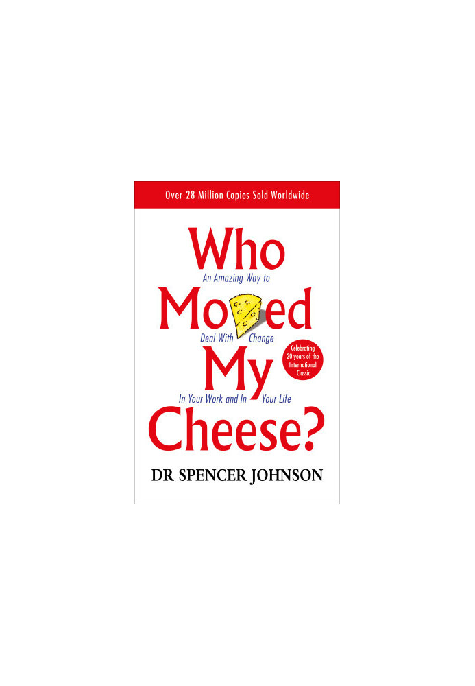 Who Moved My Cheese