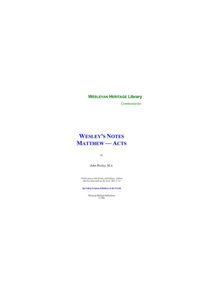 John Wesley's Notes on the Old and New Testaments. Matthew - Acts