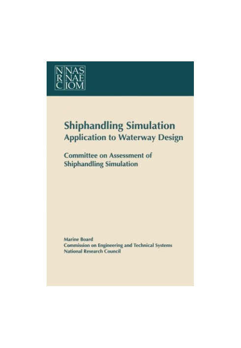 Shiphandling Simulation: Application to Waterway Design