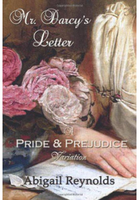 Mr. Darcy's Letter: A Pride & Prejudice Variation