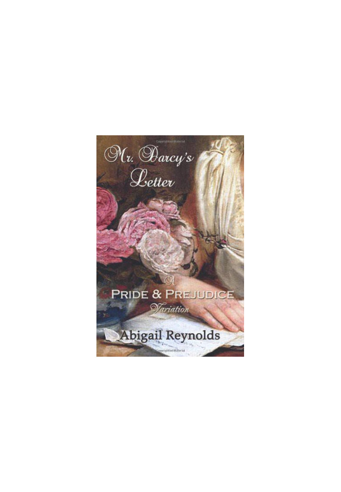 Mr. Darcy's Letter: A Pride & Prejudice Variation