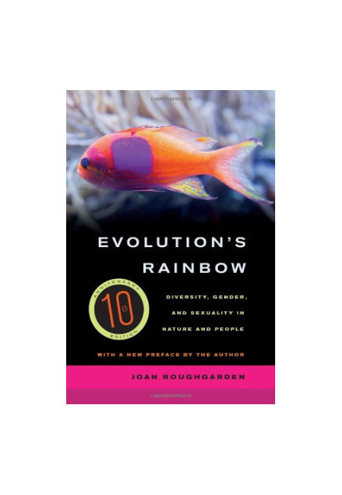 Evolution's rainbow : diversity, gender, and sexuality in nature and people
