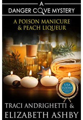 A Poison Manicure & Peach Liqueur (Danger Cove Mysteries 19)