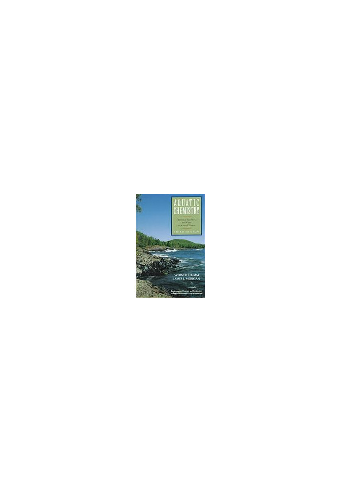 Aquatic chemistry : chemical equilibria and rates in natural waters