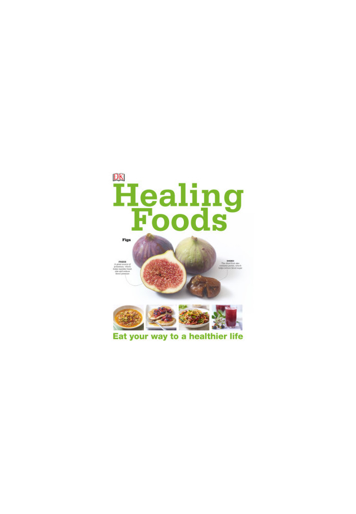 Healing Foods: Eat Your Way to a Healthier Life