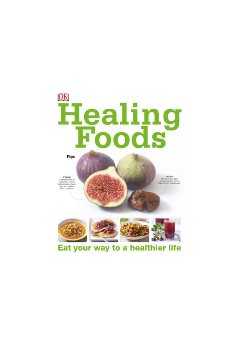 Healing Foods: Eat Your Way to a Healthier Life