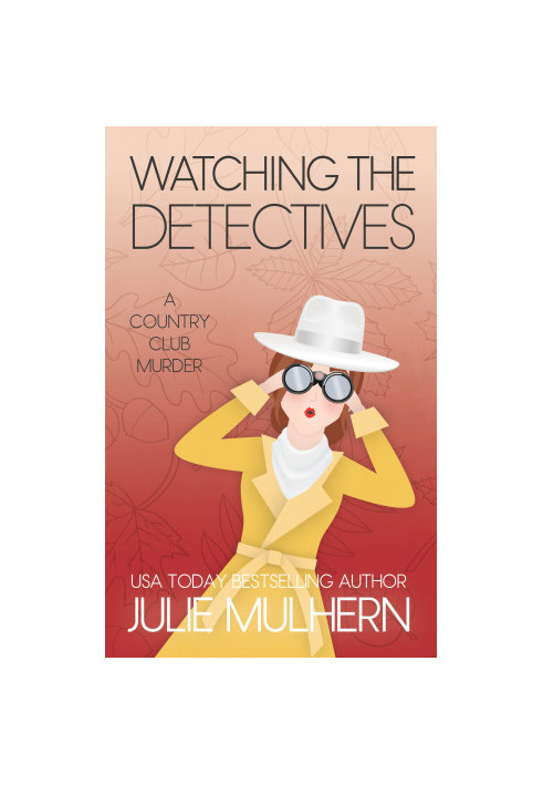 Watching the Detectives (The Country Club Murders 5)