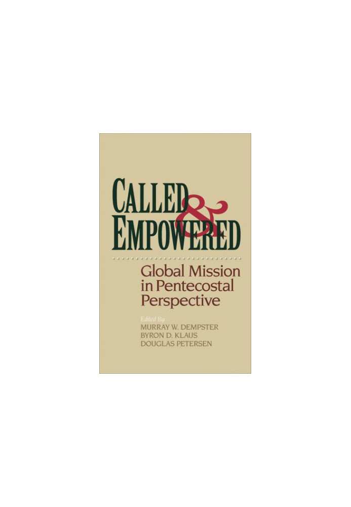 Called and Empowered : Global Mission in Pentecostal Perspective