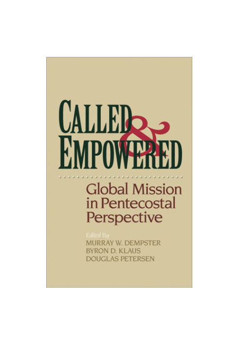 Called and Empowered : Global Mission in Pentecostal Perspective