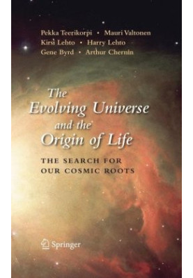 The Evolving Universe and the Origin of Life: The Search for Our Cosmic Roots