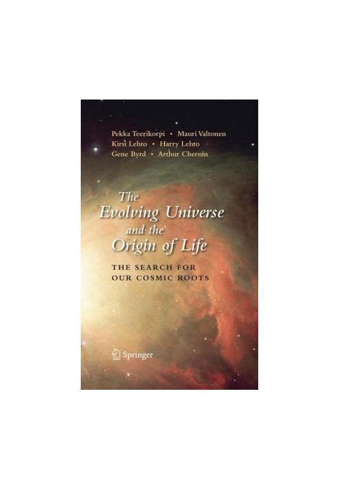 The Evolving Universe and the Origin of Life: The Search for Our Cosmic Roots