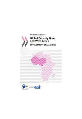 Global security risks and West Africa : development challenges