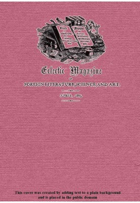 Eclectic Magazine of Foreign Literature, Science, and Art, April 1885