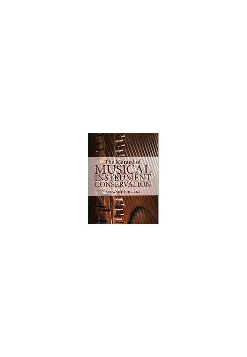 The manual of musical instrument conservation