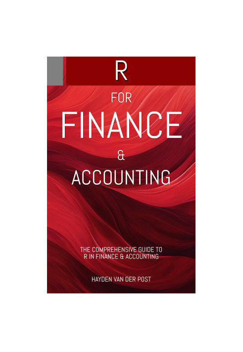 R: For Finance & Accounting (Modern Revolutionary: Tools, Methods and Applications for Finance