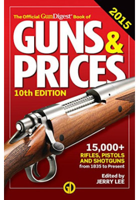 The official Gun digest book of guns & prices 2015