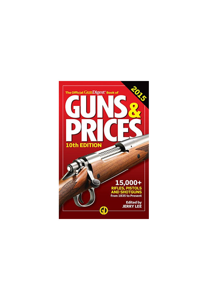 The official Gun digest book of guns & prices 2015