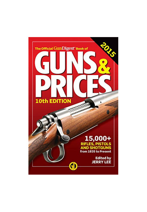 The official Gun digest book of guns & prices 2015