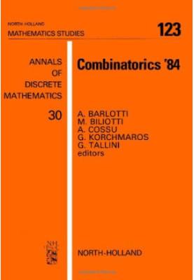 Combinatorics 1984: Finite Geometries and Combinatorial Structures: Colloquium Proceedings