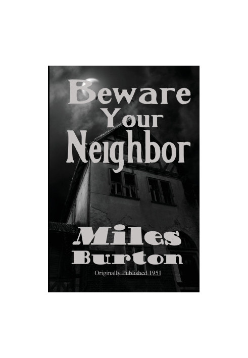 [Desmond Merrion 43] • Beware Your Neighbour