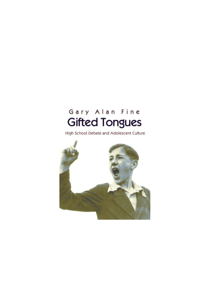 Gifted Tongues: High School Debate and Adolescent Culture