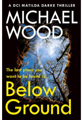 Below Ground (DCI Matilda Darke, 11)