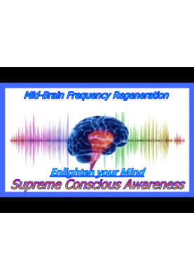 Mid-Brain Conscious Frequencies: Supercharging the Pineal Gland