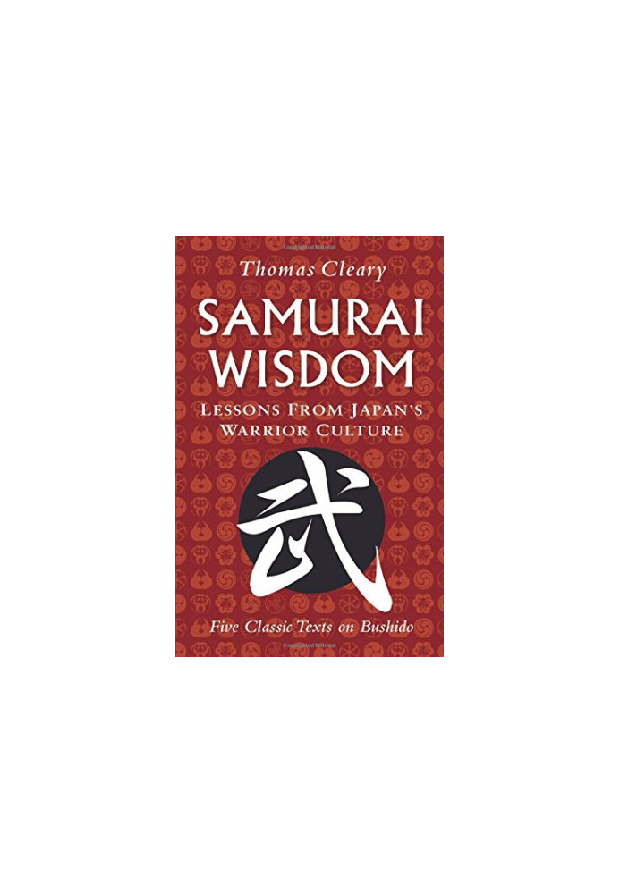 Samurai Wisdom: Lessons from Japan's Warrior Culture