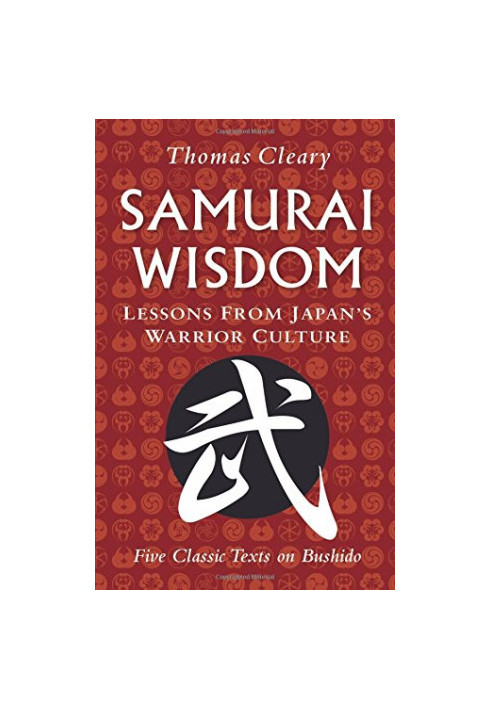 Samurai Wisdom: Lessons from Japan's Warrior Culture