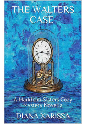 The Walters Case - Markham Sisters Cozy Mystery 23