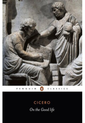 On the Good Life (Penguin Classics)
