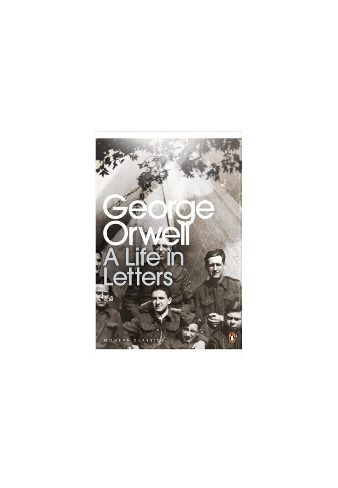 George Orwell - A Life in Letters (2016) [Penguin Modern Classics]