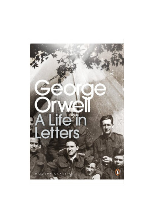 George Orwell - A Life in Letters (2016) [Penguin Modern Classics]