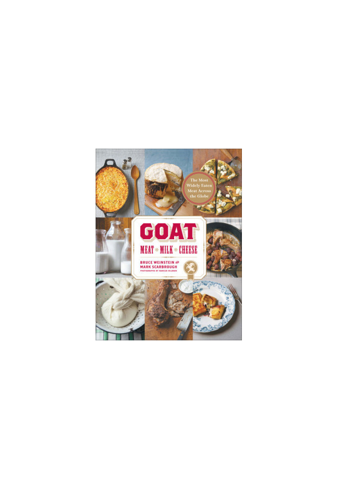 Goat : Meat, Milk, Cheese — The Most Widely Eaten Meat Across the Globe