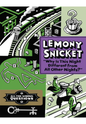 "Why Is This Night Different from All Other Nights?" (All the Wrong Questions Series, Book 4)