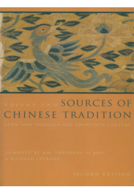 Sources of Chinese Tradition : Volume 2: From 1600 Through the Twentieth Century.