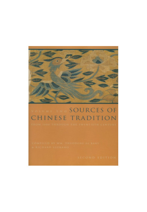 Sources of Chinese Tradition : Volume 2: From 1600 Through the Twentieth Century.